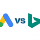 Google Ads vs Bing Ads